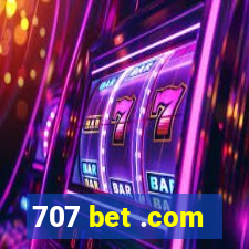 707 bet .com